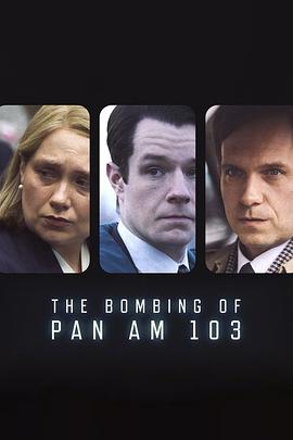 肉食男女《泛美航空103航班爆炸案 The Bombing of Pan Am 103》免费在线观看